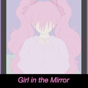 Girl in the Mirror (feat. Miku Hatsune)