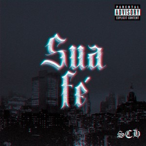 Sua fé (se existir...) (Explicit)
