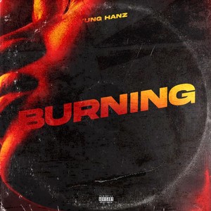 Burning (Explicit)