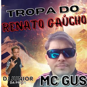 TROPA DO RENATO GAUCHO