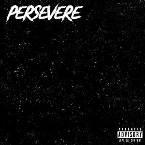 Persevere (Explicit)