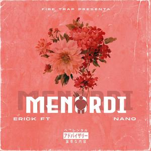 Menordi (feat. Nano) [Explicit]