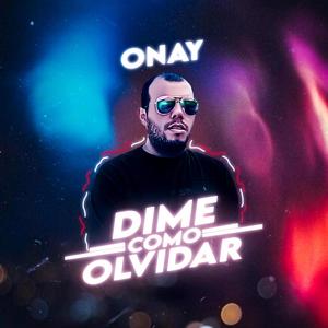 Dime Como Olvidar