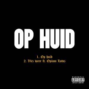 Op Huid (Explicit)