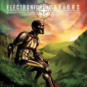 Electronic Saviors - Industrial Music To Cure Cancer, Vol VI: Reflection (Explicit)