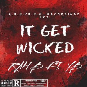 IT GET WICKED (NBA YOUNG BOY) (feat. YB) (Explicit)