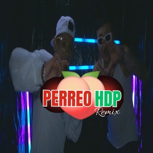 Perreo HDP (Remix) [Explicit]