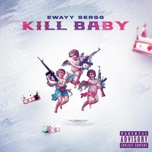 Kill baby (Explicit)