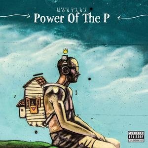 Power Of The P (feat. IV Montana) (Explicit)