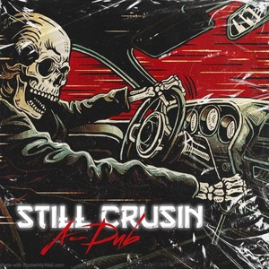 Still Crusin (Explicit)