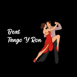 Beat Tango y Ron