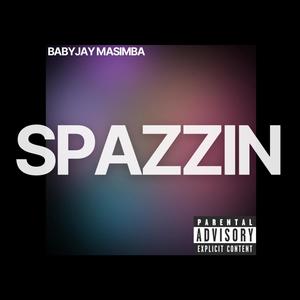 Spazzin (Explicit)