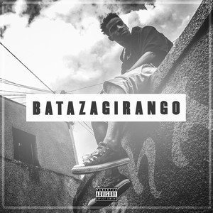 Batazagirango (Explicit)