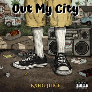 Out My City (Explicit)