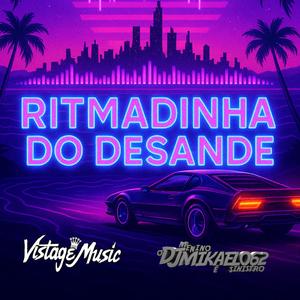 Ritmadinha do Desande (feat. DJ Mikael 062|Eletrofunk)