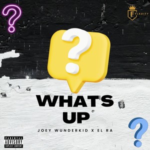 What’s Up (feat. El Ra) [Explicit]