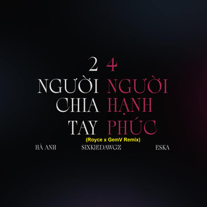 2 Người Chia Tay 4 Người Hạnh Phúc (Beat) (Royce x GemV Remix)