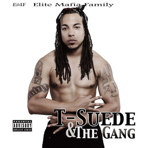 T-Suede & the Gang (Explicit)