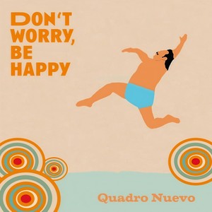 Don't Worry, Be Happy