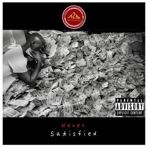 NEVER SATISFIED (Explicit)