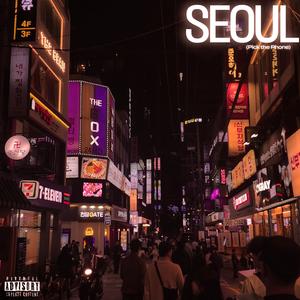 seoul (pick the phone) [Explicit]