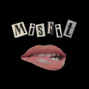 Misfit (Explicit)