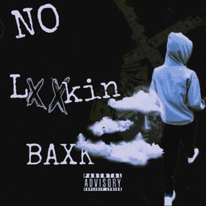 No Lookin Baxk (Explicit)