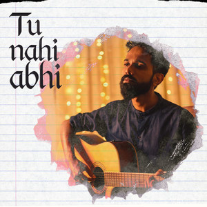 Tu Nahi Abhi
