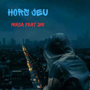 Hors jeu (feat. 2MI) [Explicit]