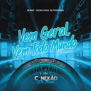 Vem Geral, Vem Todo Mundo (Explicit)