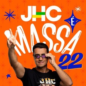 JHC é Massa 22