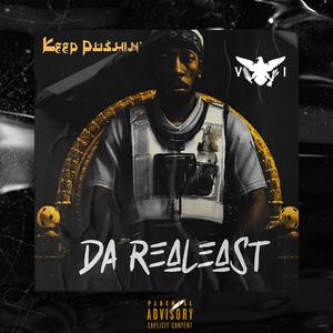 Keep Pushin' - Da Realest (Explicit)