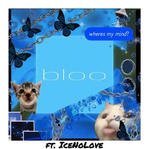 bloo (feat. IceNoLove)