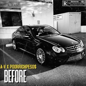 Before (feat. Poor Rich Pesos) [Explicit]