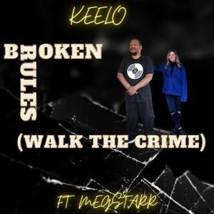 BROKEN RULES (WALK THE CRIME)