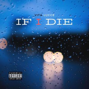 If I Die (feat. Will Fessaha) (Explicit)