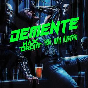 Demente (feat. Micky Huidobro)