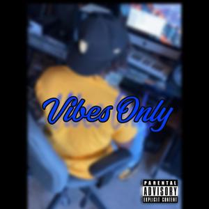 Vibes Only (Explicit)