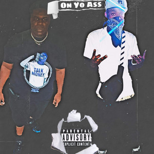 On Yo Ass !!! (Explicit)