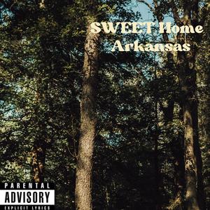 Sweet Home Arkansas (Explicit)