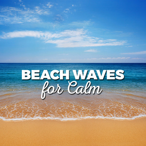 Beach Waves for Calm