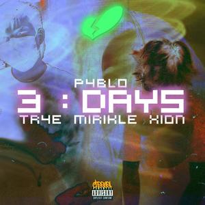3 Days(feat. Xion. & Mirikle) (Explicit)