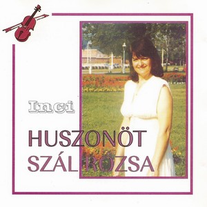 Huszonöt Szál Rózsa (Vajdasági Mulatós)