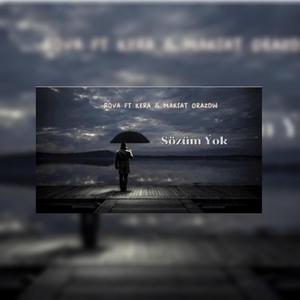 Sozum Yok (feat. Kera & Maksat Orazow) [Explicit]