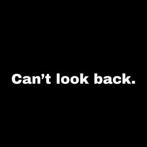 Can't look back (Explicit)