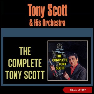 The Complete Tony Scott (Album of 1957)