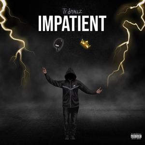 Impatient (Explicit)