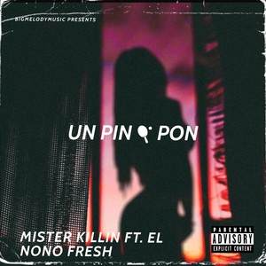 Un Pin Pon (feat. El Nono Fresh)