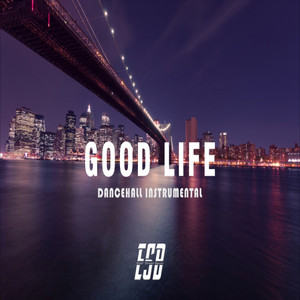 Good Life Riddim