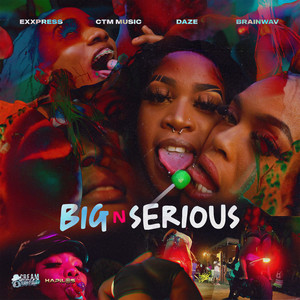 Big N Serious (Explicit)